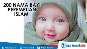 Sebab nama islami mesti mengandung makna yang benar, agar anak mendapat. 200 Nama Bayi Perempuan Islami Beserta Artinya Bisa Jadi Rujukan Untuk Sang Buah Hati Tribun Sumsel
