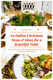 Food is the centerpiece of most holidays, but that's especially true during christmas. An Italian Themed Vegan Christmas Menu How To Set A Beautiful Holiday Table Xmas Dinner Recipes Christmas Menu Italian Christmas Recipes