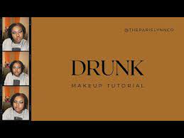 drunk makeup tutorial did i p