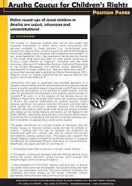 The process of writing a position paper will assist you in the research for example: Position Paper Police Round Ups Of Street Children In Arusha Are Unjust Inhumane And Unconstitutional Csc
