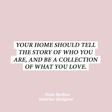 By reflecting on your journey, you. Turn To The Wise Words Of Some Experts To Get You Out Of That Style Rut Interior Design Quotes Renovation Quotes Home Quotes And Sayings