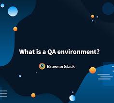 what is a qa environment browserstack