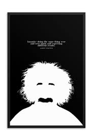 Albert einstein, remark to vladimir bargmann, quoted in einstein in america (1985). Albert Einstein Quote Insanity Doing Typography Black White Printable Inspirational Scandi Art Inspirational Wall Art Scandi Art Art Prints