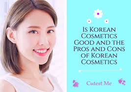 pros and cons of korean cosmetics