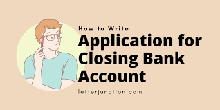 Closing of my bank account. Application For Closing Bank Account 2021 Guide