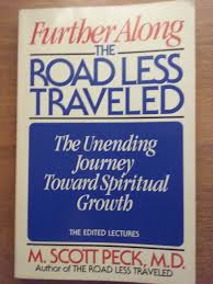 The road less travelled pdf book by m. The Road Less Traveled A New Psychology Of Love Traditional Values And Spiritual Growth M Scott Peck M D Amazon Com Books