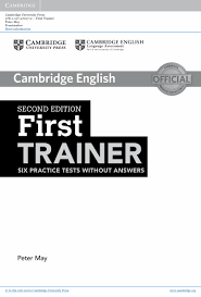 PDF) SECOND EDITION First TRAINER - Assetsassets.cambridge.org/97811074/70170/frontmatter/9781107470170...  · SECOND EDITIONFirst TRAINER ... Second edition 2015 ... (FCE). You can  use - DOKUMEN.TIPS