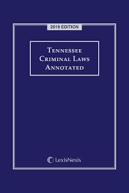 Tennessee Criminal Laws Annotated Lexisnexis Store