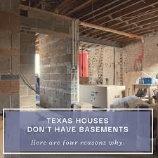 why don t homes in texas have basements