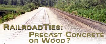 railroadties precast concrete or wood