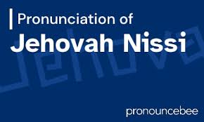 how to ounce jehovah nissi