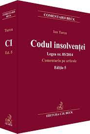 Parlamentul romaniei adopta prezenta lege. Codul Insolventei Legea Nr 85 2014 Comentariu Pe Articole Editia 5 Beckshop