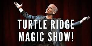 Turtle Ridge Magic Show! (Family Friendly Showing)