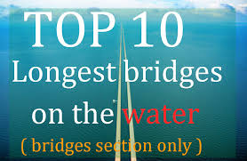 top 10 longest bridges on the water