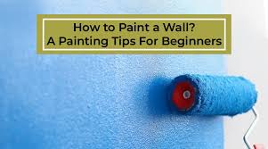 To Paint A Wall A Basic Painting Tips