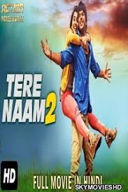Salman khan, bhoomika chawla, sachin khedekar. Tere Naam 2 South Hindi Dubbed Full Movie 2018 Download In Hd Quality