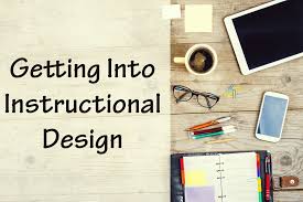 Getting Into Instructional Design Experiencing Elearning