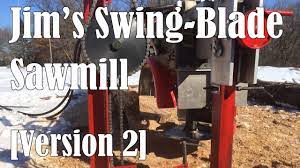 jim s homemade swing blade sawmill