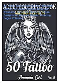 I compiled a whole lot of them, both free and included in very cool coloring had an urge to ink your own tattoos, this is the book for you: Ebook Pdf 50 Tattoo Adult Coloring Book Midnight Edition An Adul