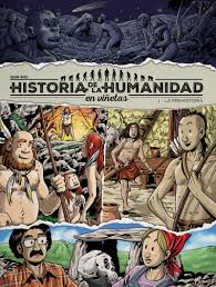 HISTORIA DE LA HUMANIDAD EN VIÑETAS VOL.1: LA PREHISTORIA - Espiral  Ediciones