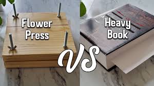 flower press vs heavy book pressed