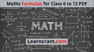 The review of arithmetic begins with integers, fractions, and decimals and progresses to the set of real numbers. Maths Formulas For Class 6 To Class 12 Pdf All Basic Maths Formulas Learn Cram