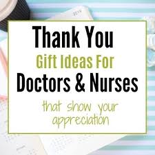 thank you gifts for doctors and nurses