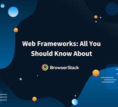 web frameworks all you should know
