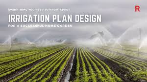 Irrigation Plan Design For A Successful