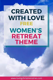 love women s retreat theme