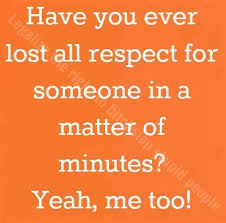 Lost All Respect Quotes Tumblr - Lost Respect Quotes QuotesGram ... via Relatably.com