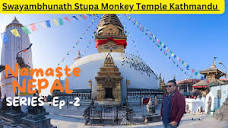 Swayambhunath - Temple Kathmandu /Monkey Temple / Namaste Nepal Ep ...