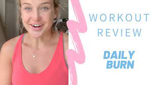 workout reviews daily burn you