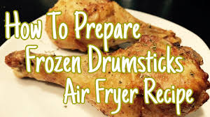 frozen drumsticks in the air fryer