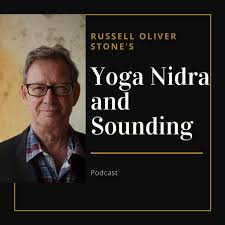 Yoga Nidra and Sounding with Russell Oliver Stone.