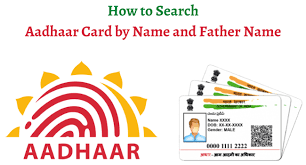 aadhar card search by name father
