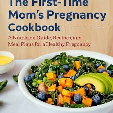 the first time moms pregnancy cookbook