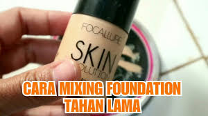 mixing foundation makeup tahan lama