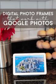 google photos digital frames 6