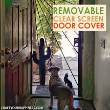 Diy Removable Clear Screen Door Cover