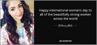 I believe that tomorrow is another day, and i believe in miracles. Bethany Mota Quote Happy International Woman S Day To All Of The Beautifully Strong