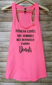 Funny Workout Tank Funny Workout Tank Top Fitness Level Not Terrible But Enjoys Donuts Funny Fitness Tank Crossfit Tank Funny Yoga Tank