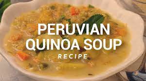 healthy peruvian quinoa soup recipe