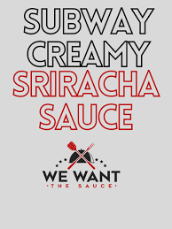 subway creamy sriracha sauce recipe