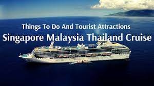 singapore msia thailand cruise