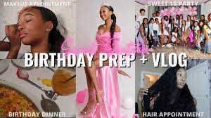 sweet 16 birthday prep vlog