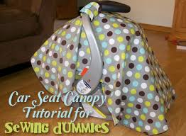 Car Seat Canopy Tutorial For Sewing Dummies