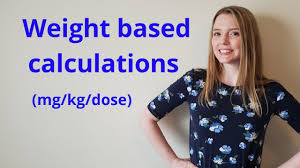 weight based dosage calculation mg kg