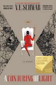 A Conjuring Of Light Collector S Edition B N Exclusive Edition Shades Of Magic Series 3 By V E Schwab Hardcover Barnes Noble