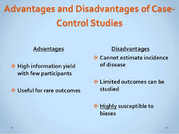     Summary of Strengths and Limitations of Prospective Cohort and Case Control  Studies    